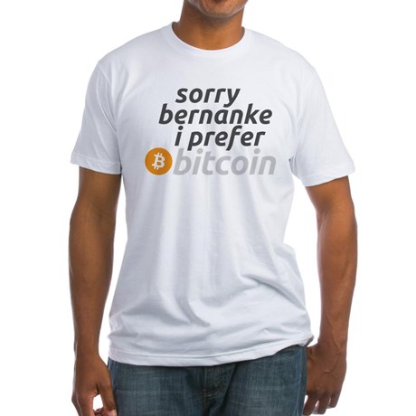 Sorry Bernanke Bitcoin Shirt